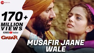 Gadar  Musafir Jaane Wale  Full Video  Sunny Deol  Ameesha Patel  Udit Narayan  Preeti Uttam [upl. by Nove719]