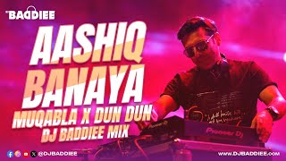 Aashiq Banaya Aapne X Muqabla X Dun Dun  DJ Baddiee Mix  Himesh Reshammiya  AR Rahman  Cassian [upl. by Palmira584]