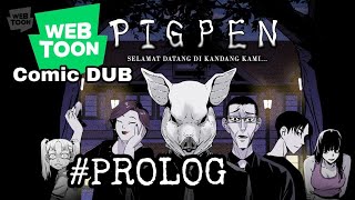 PIGPEN Webtoon Prolog  Comic Dub  Indonesia [upl. by Harrus]