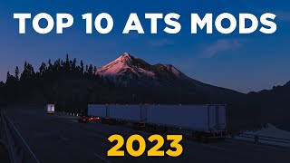 TOP 10 ATS MODS  2023 [upl. by Wilbur302]