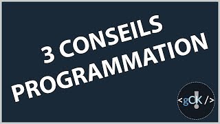 3 conseils pour progresser dans la programmation  Comment devenir un programmeur [upl. by Uria]