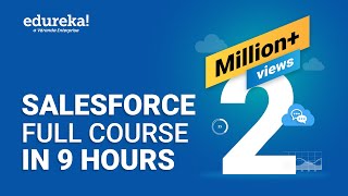 Salesforce Full Course  Learn Salesforce in 9 Hours  Salesforce Training Videos  Edureka [upl. by Ennaear]