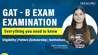 GAT B Exam  Everything you need to know  Eligibility  Pattern  Scholarship  Institutions [upl. by Anawed]