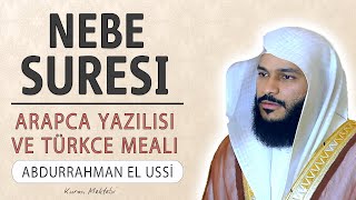 Nebe amme suresi anlamı dinle Abdurrahman el Ussi Nebe suresi arapça yazılışı okunuşu ve meali [upl. by Aleuname647]