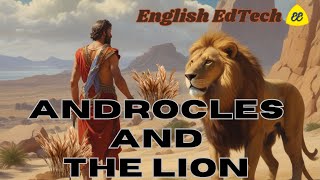 Androcles and The Lion  A world famous Greek mythological story English EdTech [upl. by Moguel]