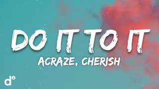 ACRAZE  Do It To It ft Cherish [upl. by Duthie775]