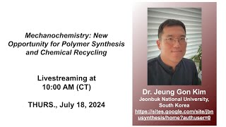 Dr Jeung Gon Kim  Mechanochemistry New Opportunity for Polymer Synthesis and Chemical Recycling [upl. by Antonina]