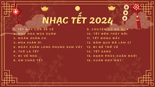 Tết Này Con Sẽ Về Đi Về Nhà  Tuyển Tập Nhạc Tết 2025  Nhạc Xuân 2025  Nhạc Tết 2025 P1 [upl. by Salzhauer]