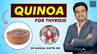 Health Benefits of Quinoa Why You Should Be Eating It  How does Quinoa Support the Thyroid Gland [upl. by Eilliw]