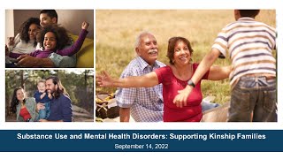 Substance Use and Mental Health Disorders Supporting Kinship Families [upl. by Ahsekad]