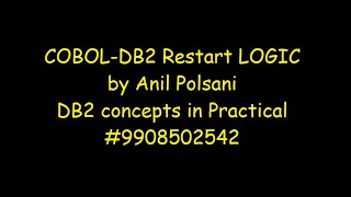 COBOL DB2 Restart logic MAINFRAME NEW BATCH STARTS ON Aug 31 930 AM Anil Polsani 919908502542 [upl. by Asatan]