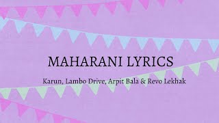 Maharani Lyrics Karun Lambo Drive Arpit Bala amp Revo Lekhak  Indian HipHop [upl. by Ahsiral]