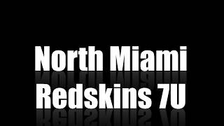 2018 North Miami Redskins 7U [upl. by Zetta]