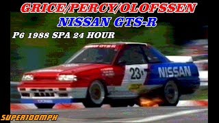 GRICEPERCYOLOFSSEN P6 1988 SPA 24HR NISSAN GTSR [upl. by Elesig]