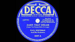 1939 Paul Whiteman  Darn That Dream Joan Edwards amp The Four Modernaires vocal [upl. by Naneek]