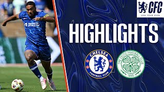 Chelsea 14 Celtic  HIGHLIGHTS  Chelsea FC USA Tour 2024 [upl. by Annaynek842]