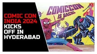 Comic Con India 2024 kicks off in Hyderabad a spectacle of cosplay collectibles and pop culture [upl. by Sennahoj]