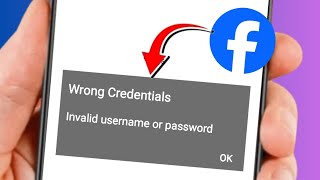 how to fix wrong credentials invalid username or password Facebook Error  wrong credentials [upl. by Ecnahoy]