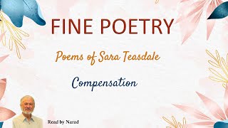 Fine Poetry  Poem of Sara Teasdale  Compensation Read by Narad [upl. by Hamilton]