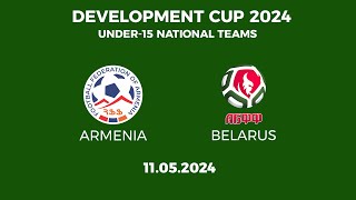 Development Cup 2024 Armenia U15  Belarus U15 [upl. by Rovit]