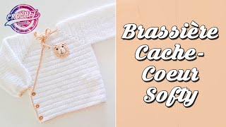 Tutoriel Brassière Cache Cœur Softy au Crochet  Layette Bébé [upl. by Aklam499]