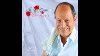 Les gens qui saiment  CHARLES DUMONT  Toute Ma Vie  2013 [upl. by Krystle]