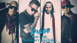 Dulce  Alexis Y Fido Ft Arcangel Y De La Ghetto  VenBailalo [upl. by Eirojam]