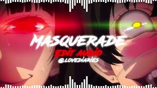 masquerade  edit audio song by Siouxxie [upl. by Kerred]