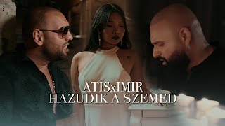 ATISxIMIR  HAZUDIK A SZEMED OFFICIAL MUSIC VIDEO [upl. by Giamo]