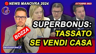 TASSATA la vendita dell’immobile ristrutturato con il SUPERBONUS 110  ultime notizie manovra 2024 [upl. by Corabel557]