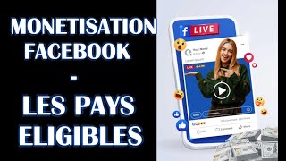 Monetisation facebook  Les pays eligibles [upl. by Mir]