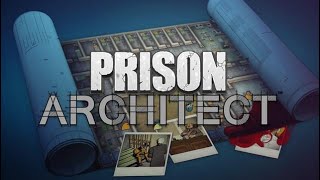 Prison Architect Kind Of Addicting Honestly [upl. by Pooley206]