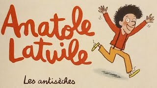 Anatole Latuile  Les antisèches [upl. by Esyned]