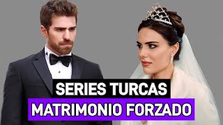 10 SERIES TURCAS QUE RETRATAN EL MATRIMONIO FORZADO [upl. by Berhley]