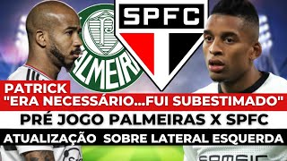 PALMEIRAS X SPFC PRÉ JOGO ESCALAÇÃO  2 LATERAIS OFERECIDOS  DALBERT  NOTÍCIAS DO SÃO PAULO [upl. by Bussy]