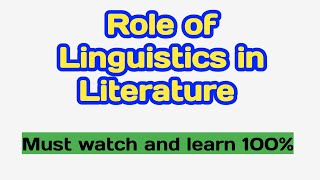 Role of Linguistics In Literature  Language and Literature  Scope of Linguistics [upl. by Artapoelc877]