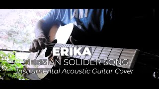 ERIKA  Instrumental Acoustic Guitar Cover  German Soldier song [upl. by Ericksen320]