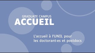 Graduate Campus  l’accueil à l’UNIL pour doctorant·es et chercheur·es de niveau postdoctoral [upl. by Cochard]