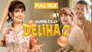 Deliha 2  Tek Parça HD İzle [upl. by Yrelav]