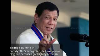 Duterte sings Akoy sabog na AI Cover [upl. by Enelhtac666]