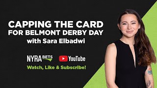 Capping the Card 2024 Belmont Derby Day with NYRAs Sara Elbadwi [upl. by Kelsy]