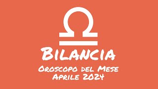 Oroscopo Bilancia Aprile 2024 [upl. by Chip]