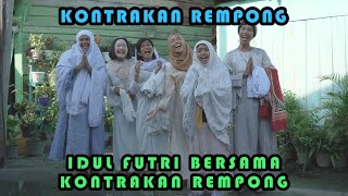 IDUL FITRI 1442H  KONTRAKAN REMPONG EPISODE 328 [upl. by Billye]