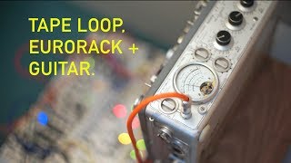 TAPE LOOP EURORACK  GUITAR  Modular Ambient [upl. by Manley]