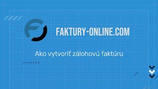 Ako vytvoriť zálohovú faktúru  12  Faktúry online [upl. by Ama29]