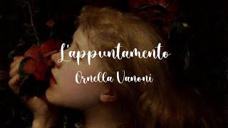 Ornella Vanoni  Lappuntamento  Letra en español  Testo in italiano [upl. by Drarreg]