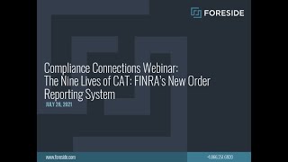 Compliance Connections Webinar The Nine Lives of CAT FINRA’s New Order Reporting System [upl. by Ahcorb520]