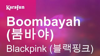 Boombayah 붐바야  Blackpink 블랙핑크  Karaoke Version  KaraFun [upl. by Lobel883]