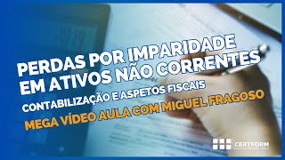 👉 Perdas Por Imparidade em Ativos Não Correntes  Contabilização e aspetos fiscais [upl. by Esinaej979]