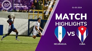 NICARAGUA U20 12 CUBA U20  CONCACAF U20 QUALIFICATION  EXTENDED HIGHLIGHTS  03032024 [upl. by Sac]